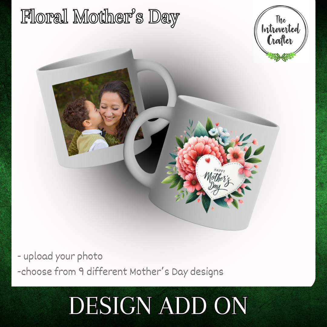 Design Add On - Floral Mothers Day Mug